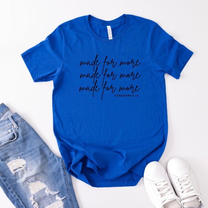Made for More T-Shirt