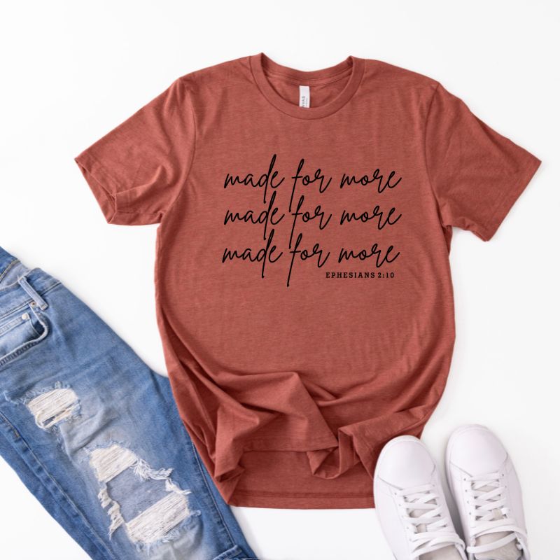 Made for More T-Shirt