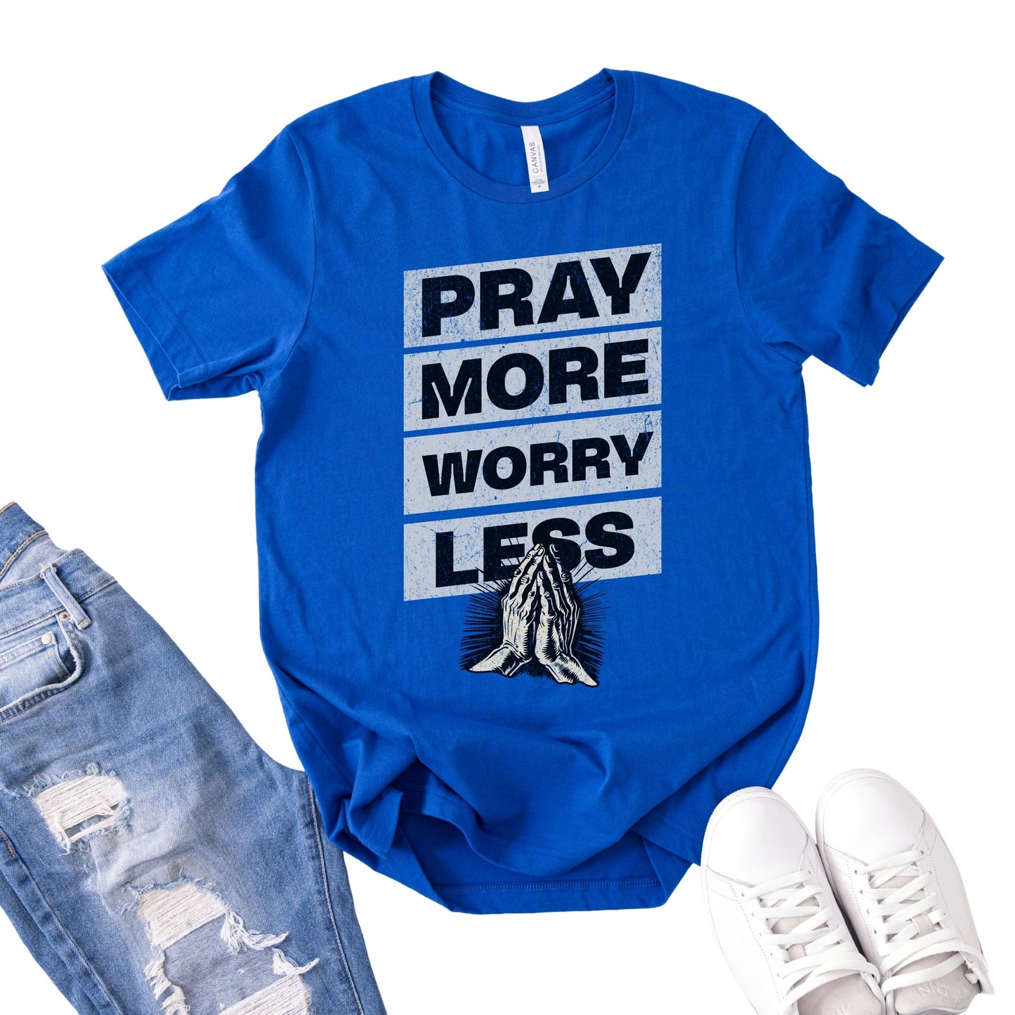 Pray More Worry Less