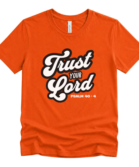 Trust Your Lord Christian T-Shirt