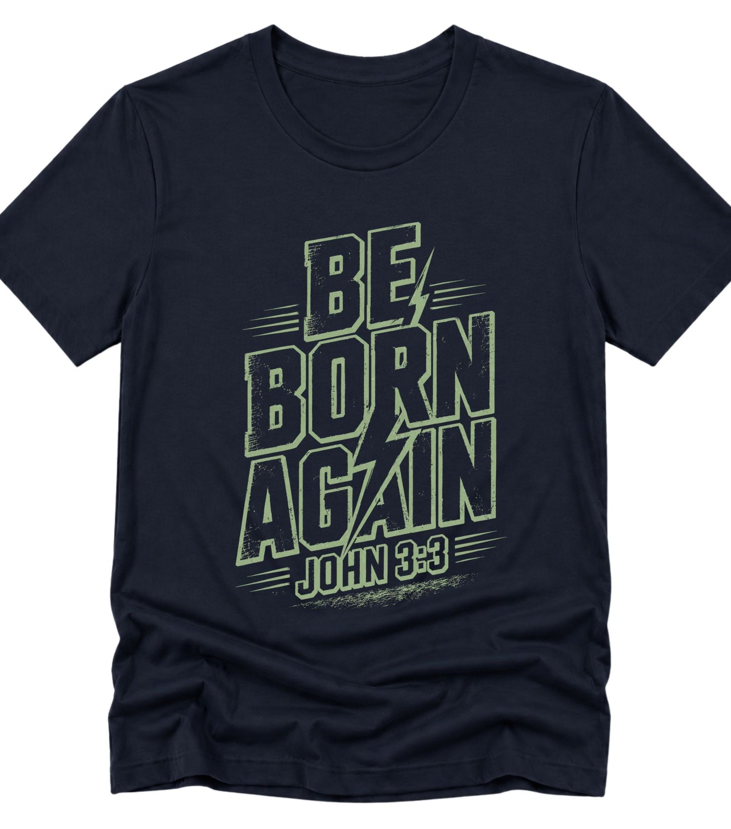 Be Born Again Tee – John 3:3 Christian Faith T-Shirt